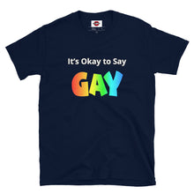 Load image into Gallery viewer, Okay Gay Short-Sleeve Unisex T-Shirt